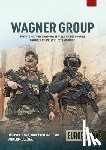 Besenyo, Janos, Turke, Andras Istvan, Szenasi, Endre - Wagner Group Private Military Company Volume 2