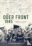Hamilton, A. Stephan - The Oder Front 1945 Volume 2