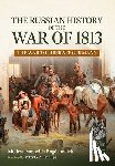 Bogdanovich, Ivanovich - The Russian History of the War of 1813 Volume 1