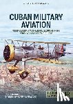 Higuchi, Helio, Sapienza Fracchia, Antonio Luis - Cuban Army Air Corps Volume 1
