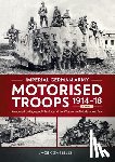 Zabielski, Jacek - Imperial German Army Motorised Troops 1914-18 Volume 2