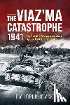 Lopukhovsky, Lev, Britton, Stuart - The Viaz'ma Catastrophe 1941