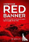 Caza, Shawn M - Under the Red Banner