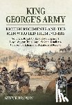 Brown, Steve - King George's Army: British Regiments and the Men Who Led Them 1793-1815 Volume 5