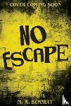 Bennett, M.A. - No Escape