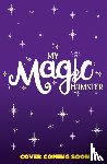 Mohammed, Leah - My Magic Hamster: Hide and Squeak