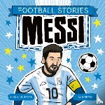 Mugford, Simon - Football Stories: Messi