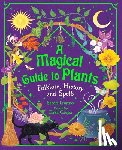 Lawrence, Sandra - A Magical Guide to Plants: Folklore, History and Spells