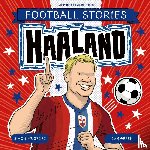 Mugford, Simon - Football Stories: Haaland