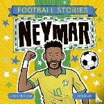 Mugford, Simon - Football Stories: Neymar