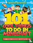 Welbeck Children's Books - 101 Cool Things to Do in Minecraft