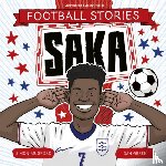 Mugford, Simon - Football Stories: Saka