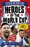 Mugford, Simon - Soccer Superstars: Heroes of the World Cup Rule