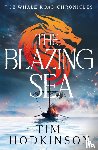 Hodkinson, Tim - The Blazing Sea