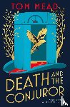Mead, Tom - Death and the Conjuror