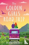 Galley, Kate - The Golden Girls' Road Trip