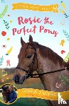 Funnell, Pippa - Rosie the Perfect Pony