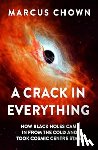 Chown, Marcus - A Crack in Everything