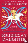 Harper, Elodie - Boudicca's Daughter
