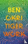 Okri, Ben - Tiger Work