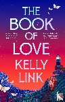 Link, Kelly - The Book of Love