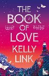 Link, Kelly - The Book of Love
