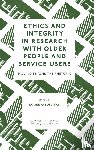  - Ethics and Integrity in Research with Older People and Service Users