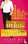 Bay, Louise - The Hero + Vegas = No Regrets