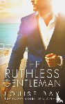 Bay, Louise - The Ruthless Gentleman