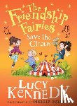 Kennedy, Lucy - The Friendship Fairies Save the Circus