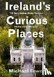 Fewer, Michael - Ireland’s Curious Places