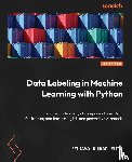 Suda, Vijaya Kumar - Data Labeling in Machine Learning with Python