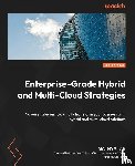 Ag, Sathya - Enterprise-Grade Hybrid and Multi-Cloud Strategies