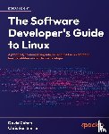 Cohen, David, Sturm, Christian - The Software Developer's Guide to Linux