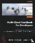 Natarajan, Subash, Jacob, Jeveen - Multi-Cloud Handbook for Developers