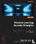 Mueller, John Paul - Machine Learning Security Principles