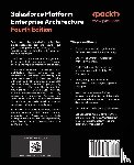 Fawcett, Andrew - Salesforce Platform Enterprise Architecture - Fourth Edition