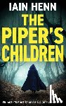 Henn, Iain - THE PIPER'S CHILDREN