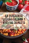 Julio Ramirez - La Verdadera Lasana Italiana Y Recetas de Pasta