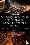 Gulbahar Aydin - 5 Dakİkadan Daha Kucuk Kahve Tarİflerİ Yemek Kİtabi