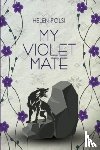 Polsi, Helen - My Violet Mate