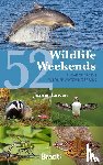 Lowen, James - 52 Wildlife Weekends