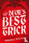 Sullivan, Randall - The Devil's Best Trick