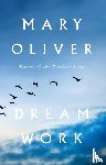 Oliver, Mary - Dream Work
