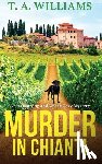 T A Williams - Murder in Chianti