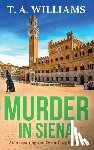 T A Williams - Murder in Siena