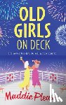 Maddie Please - Old Girls on Deck
