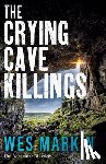 Wes Markin - The Crying Cave Killings