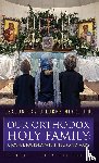Lochbihler, J.D., Deacon David - Our Orthodox Holy Family: A Joyful Journey with Jesus and Mary