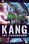 Lee, Stan, Busiek, Kurt, Bendis, Brian Michael - Marvel Villains: Kang
